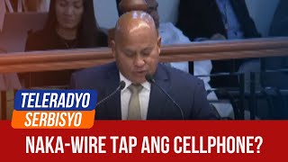 Dela Rosa claims phone is being wiretapped  Teleradyo Serbisyo 05 August 2024 [upl. by Caspar]