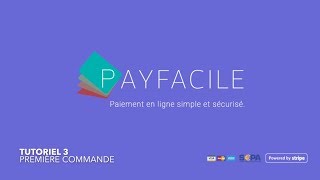 Payfacile  Tutoriel 3  Première commande [upl. by Perren]