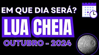 Datas da LUA CHEIA para OUTUBRO 2024  Quando será Lua Cheia em OUTUBRO 2024 🌙 [upl. by Maxine996]