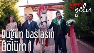 Yeni Gelin 1 Bölüm  Düğün Başlasın [upl. by Enimrac]