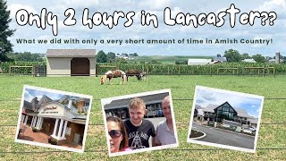 What we did with only 2 HOURS in Lancaster lancasterpa amishcountry amish travel [upl. by Aisel406]