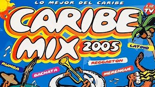 CARIBE MIX 2005 2CDs 💿 Disco Completo El Arrebato Melendi Patricia Manterola El Chombo [upl. by Lia]