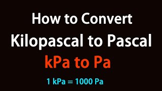 How to Convert Kilopascal to Pascal [upl. by Raines]