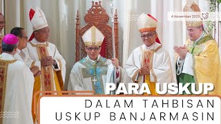 Para Uskup di Tahbisan Uskup Banjarmasin [upl. by Uticas370]