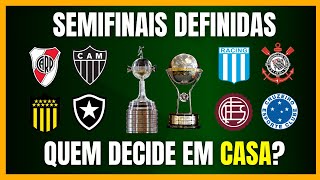 LIBERTADORES e SULA  SEMIFINAIS DEFINIDAS  QUEM DECIDE EM CASA [upl. by Georg]