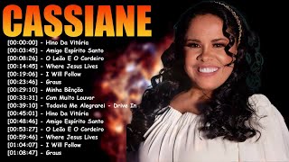 Cassiane  As melhores Músicas gospel mais tocadas 2024  LISTA ATUALIZADA [upl. by Esnofla748]