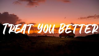 Shawn Mendes  Treat You Better lyrics  Stephen Sanchez Ed Sheeran Ellie Goulding Mix [upl. by Tocs]