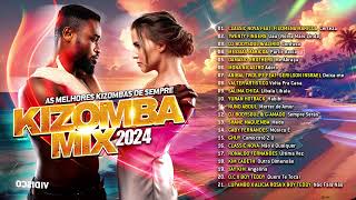 Kizomba Mix 2024 Album Completo [upl. by Hcab]