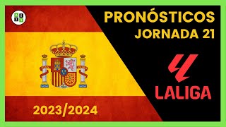 Pronósticos La Liga Jornada 21  Liga Española 20232024 [upl. by Nitaj934]