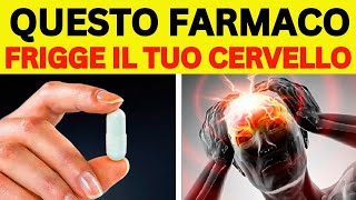 ATTENTI  8 FARMACI CHE CAUSANO DEMENZA GRAVE [upl. by Vanzant]