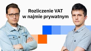 Najem prywatny a podatek VAT  jak poprawnie rozliczyć Praktyczne wskazówki [upl. by Lydie]