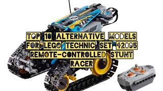 Top 10 Alternative Models for LEGO Technic Set 42095 RemoteControlled Stunt Racer [upl. by Perlis523]