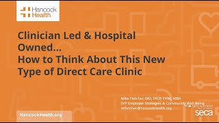 Clinician Led amp Hospital Owned A New Type of Direct Care Clinic  Mike Fletcher  Hint Summit 2024 [upl. by Collete]