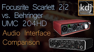 Focusrite Scarlett 2i2 vs Behringer UMC204HD  Audio Interface Comparison [upl. by Pich63]