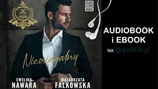 Nieosiągalny Ewelina Nawara Małgorzata Falkowska Audiobook PL [upl. by Jodi711]