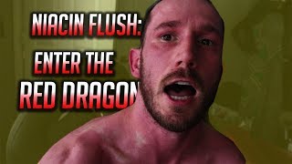 Niacin Flush In Action Enter The Red Dragon  Improve Circulation amp Recovery [upl. by Amandy]