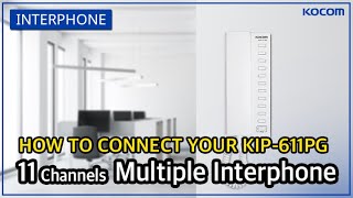 HOW TO CONNECT YOUR MULTIPLE INTERPHONEKIP611PGampDS4M [upl. by Oeram]