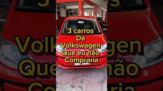 3 carros da volkswagen que eu não compraria carros volkswagen gol amarok tiguan [upl. by Amado551]