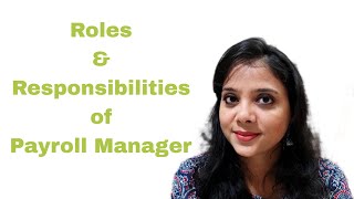 Y not active on YouTube channel Roles and Responsibilities of Payroll ManagerDuties of Payroll [upl. by Shantha]