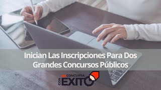 Inician Las Inscripciones Para Dos Grandes Concursos Públicos [upl. by Kroy]