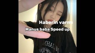 Haberin varmı manus baba Speed up ❤️ [upl. by Furey]