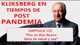 Kliksberg en tiempos de post pandemia Cap 172 quotPor un Año Nuevo lleno de salud y pazquot [upl. by Aihsikal755]