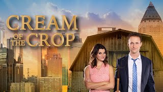 Cream Of The Crop 2022 Full Movie  Romantic Drama  Ben Davies  Brittany Goodwin [upl. by Agathy]