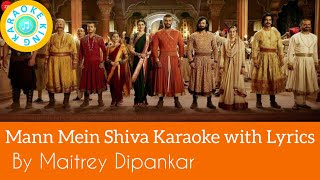 Mann Mein Shiva Karaoke with Lyrics  Panipat  Kunal Ganjawala Deepanshi Nagar Padmanabh Gaikwad [upl. by Onaireves404]