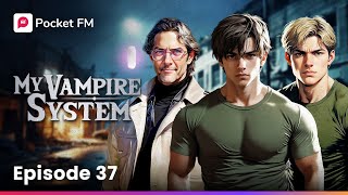 My Vampire System  Ep 37  My Power Crisis  Pocket FM [upl. by Shaeffer76]