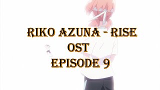 Riko Azuna  Rise  Yagate kimi ni naru  Episode 9 OST [upl. by Onahpets]