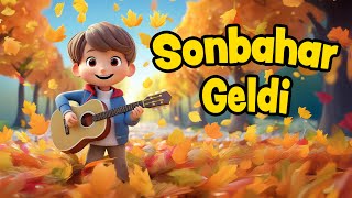 SONBAHAR GELDİ  Yeni Çocuk Şarkısı [upl. by Galateah]