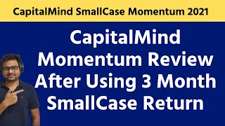 Capital Mind Momentum SmallCase Review After Using 3 Month  Investment Vs Return Portfolio Review [upl. by Aciraa]