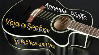 Vejo o Senhor  violão [upl. by Brennan]