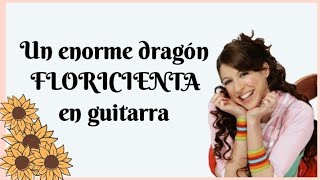 Un enorme dragón de FLORICIENTA en guitarra [upl. by Pontus]