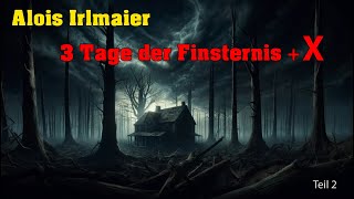 Alois Irlmaier  Die Finsternis Teil 2 [upl. by Karub]