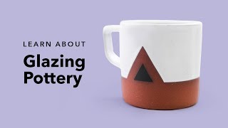 Glazing Pottery  Introduction to Pottery [upl. by Assirialc]