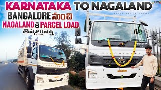 KARNATAKA TO NAGALAND  Bangalore nunchi Nagaland ki parcel load thisukethunna KITTUTRUCKVLOGS007 [upl. by Zoa]