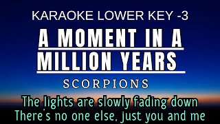 Scorpions  A Moment In A Million Years Karaoke Lower Key Nada Rendah Pria 3 A [upl. by Ittap]