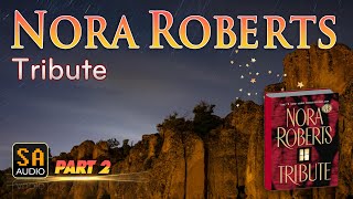 Tribute By Nora Roberts  Audiobook Mystery Thriller amp SuspenseRomance PART 2  Story Audio 2024 [upl. by Llemej]