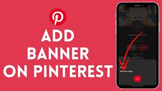 How to Add A Banner in Pinterest 2024 [upl. by Noelc]