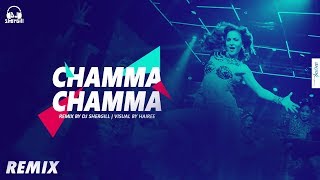 Chamma Chamma  Remix  DJ SherGill  Neha Kakkar  fraud saiyaan  HR Visual [upl. by Newra]