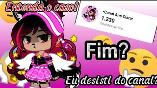 😨Eu desisti do canal é o fim😱⚠️Entenda o caso⚠️GN [upl. by Anya]