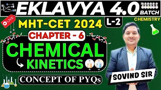 EKLAVYA 40  L2 CHEMICAL KINETICS  Sovind Sir  MHTCET 2024  BEST Teacher  XII  HSC  aac [upl. by Pris]