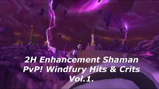 2H Enhancement Shaman PvP Windfury Hits Crits amp One Shots Vol 1 WoW TBC Classic [upl. by Jain]