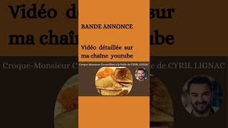 BANDE ANNONCE  CroqueMonsieur croustillant à la poêle de CYRIL LIGNAC [upl. by Sallie]