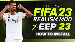 How To Install FIFERs Realism Mod X EEP For FIFA 23 PC  New Faces  EA FC 24 Ratings [upl. by Llerrom]