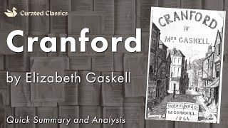 Cranford by Elizabeth Gaskell  Quick Summary amp Analysis [upl. by Frederico]