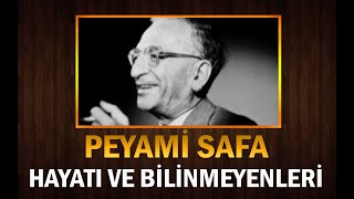 Büyük Yazar PEYAMİ SAFAnın Hayatı ve Bilinmeyenleri [upl. by Kopple36]