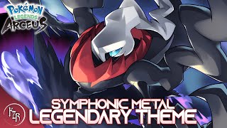 Pokémon Legends Arceus  PostGame Legendary Theme  Epic Remix Cover 【Intense Symphonic Metal】 [upl. by Lrub916]