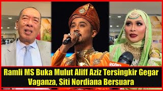 Ramli MS Buka Mulut Aliff Aziz Tersingkir Gegar Vaganza Siti Nordiana Bersuara [upl. by Freida]